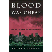 Blood Was Cheap:  Roger Chapman: 9781591601234
