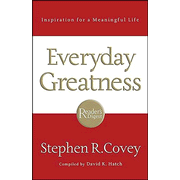 Everyday Greatness:  Stephen R. Covey, David K. Hatch: 9781401602413