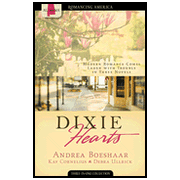 Dixie Hearts (Alabama):  Andrea Boeshaar, Kay Cornelius, Debra Ullrick: 9781602604100