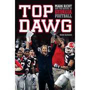 Top Dawg: Mark Richt and the Revival of Georgia Football:  Rob Suggs: 9781401604332