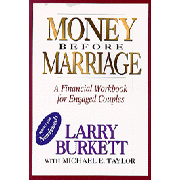 Money Before Marriage:  Larry Burkett: 9780802463890