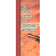 An Open Letter to a Jehovah's Witness, Pack of Ten:  Roy B. Zuck: 9780802464385