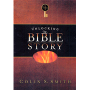 Unlocking the Bible Story, Volume 1:  Colin S. Smith: 9780802465436