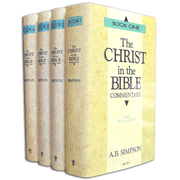 The Christ in the Bible Commentary, 4 Volumes:  A.B. Simpson: 9781600662256