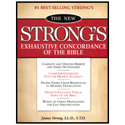 The New Strong's Exhaustive Concordance:  James Strong: 9780840767509