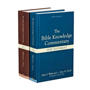 The Bible Knowledge Commentary: Old & New Testament, 2 Volumes: Edited By: John F. Walvoord, Roy B. Zuck