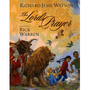 The Lord's Prayer: Edited By: Rick Warren