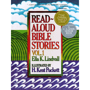 Read-Aloud Bible Stories, Volume 1:  Ella K. Lindvall