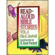 Read-Aloud Bible Stories, Volume 4:  Ella K. Lindvall: 9780802471666