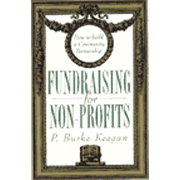 Fundraising for Non-Profits: How to Build a Community Partnership:  P. Burke Keegan: 9780062732057