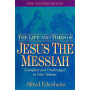 Life and Times of Jesus the Messiah:  Alfred Edersheim: 9781565638228