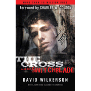 The Cross and the Switchblade, 45th Anniversary Edition:  David Wilkerson, John Sherrill, Elizabeth Sherrill: 9780800794460