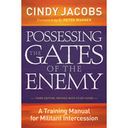 Possessing the Gates of the Enemy, Third Edition with Study Guide:  Cindy Jacobs: 9780800794637