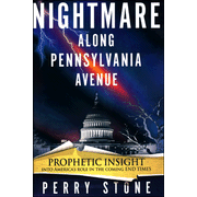 Nightmare Along Pennsylvania Avenue:  Perry Stone: 9781599798608