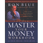 The New Master Your Money: A Step-by-Step Plan for  Gaining and Enjoying Financial Freedom--Workbook:  Ron Blue, Jeremy White: 9780802481627