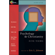 Psychology & Christianity: Five Views: Edited By: Eric L. Johnson