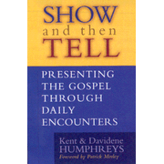 Show and Tell                                       Encounters:  Kent Humphreys, Davidene Humphreys: 9780802485380