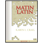 Matin Latin #1 Student Text:  Karen L. Craig: 9781885767462