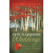 New Hampshire Weddings:  Rachel Hauck: 9781597896290