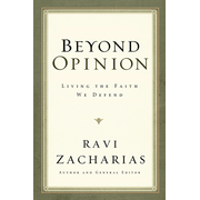 Beyond Opinion: Living the Faith We Defend:  Ravi Zacharias: 9780849919688