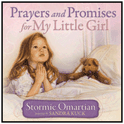 Prayers and Promises for My Little Girl:  Stormie Omartian, Sandra Kuck: 9780736921589