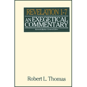 Revelation 1-7: An Exegetical Commentary:  Robert L. Thomas: 9780802492654