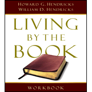 Living By the Book Workbook: The Art & Science of Reading the Bible:  Howard G. Hendricks, William D. Hendricks: 9780802495389