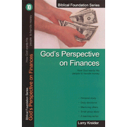 God's Perspective on Finances, Biblical Foundation Series:  Larry Kreider: 9781886973091