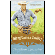Along Came a Cowboy:  Christine Lynxwiler: 9781597898966